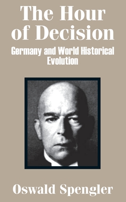 The Hour of Decision: Germany and World-Historical Evolution Cover Image