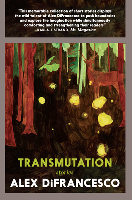Transmutation: Stories By Alex DiFrancesco Cover Image