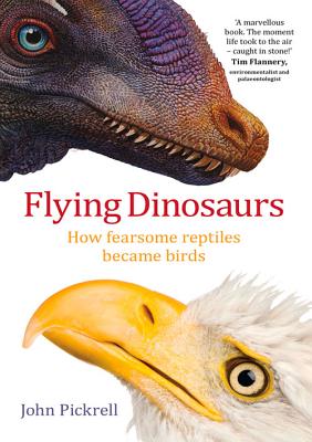 Flying Dinosaurs: How Fearsome Reptiles Became Birds Cover Image