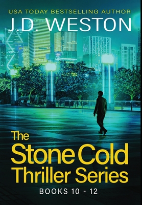 The Stone Cold Thriller Series Books 10 - 12: A Collection of British Action Thrillers (The Stone Cold Thriller Boxset #4)