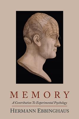 Memory; A Contribution to Experimental Psychology Cover Image