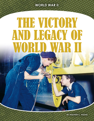 The Victory and Legacy of World War II
