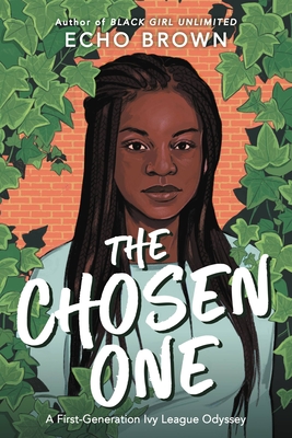 The Chosen One: A First-Generation Ivy League Odyssey Cover Image