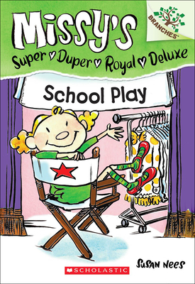 Cover for School Play (Missy's Super Duper Royal Deluxe #3)