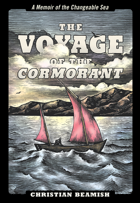 The Voyage of the Cormorant: A Memoir of the Changeable Sea Cover Image