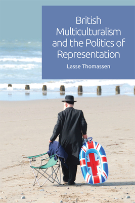 British Multiculturalism and the Politics of Representation By Lasse Thomassen Cover Image