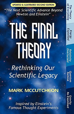 The Final Theory: Rethinking Our Scientific Legacy (Second Edition) Cover Image