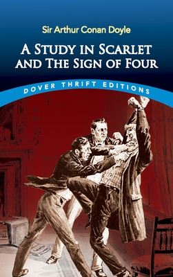 A Study in Scarlet and the Sign of Four By Sir Arthur Conan Doyle Cover Image