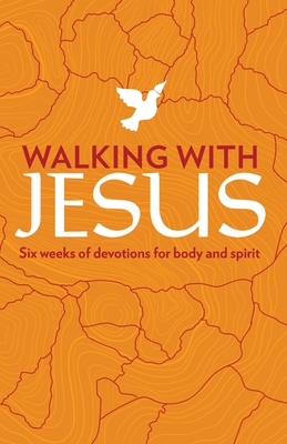 Walking with Jesus: Six Weeks of Devotions for Body and Spirit (Ways to Wellness)