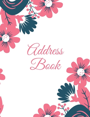 Address Book: Alphabetical Contact & Phone Numbers Information Pages, Telephone Organizer Notebook, Use Every Day, Record Addresses By Amy Newton Cover Image