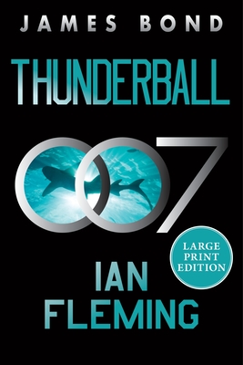 Thunderball: A James Bond Novel (Large Print)
