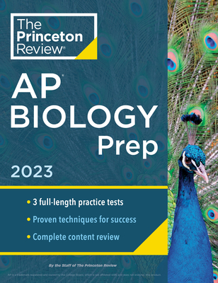 Princeton Review AP Biology Prep, 2023: 3 Practice Tests + Complete Content Review + Strategies & Techniques (College Test Preparation) By The Princeton Review Cover Image