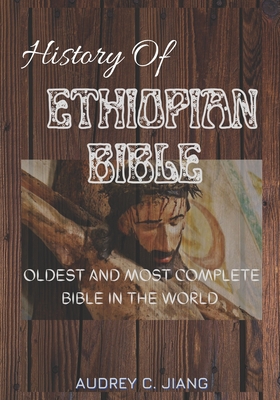 Ethiopian Bible: Oldest and Most Complete Bible in the World Cover Image