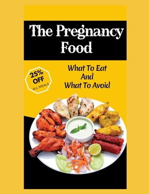 The Pregnancy Food: What to Eat and What to Avoid