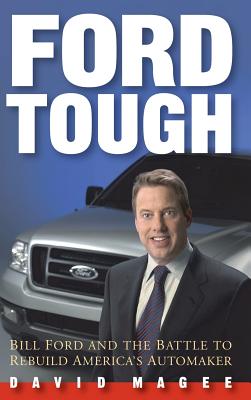 Ford Tough: Bill Ford and the Battle to Rebuild America's Automaker By David Magee Cover Image