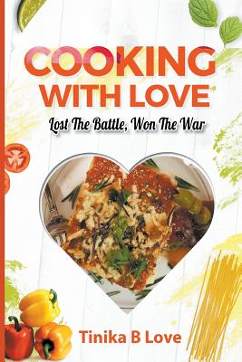 Cooking with Love: Lost the Battle, Won the War Cover Image