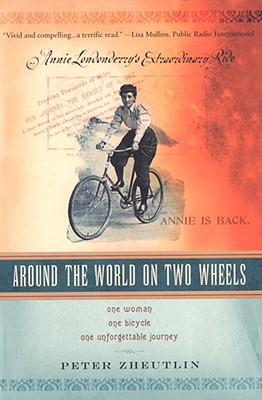 Around the World on Two Wheels By Peter Zheutlin Cover Image