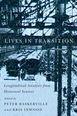 Lives in Transition: Longitudinal Analysis from Historical Sources (Carleton Library Series #232)