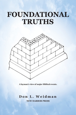 Foundational Truths By Don Weidman Cover Image