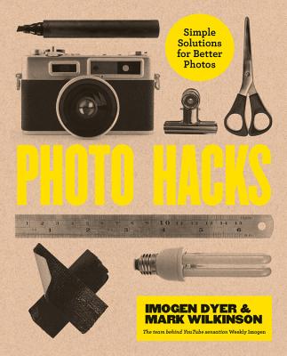 Photo Hacks: Simple Solutions for Better Photos Cover Image