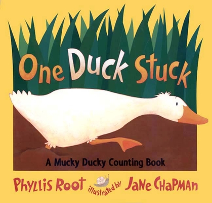 One Duck Stuck: A Mucky Ducky Counting Book By Phyllis Root, Jane Chapman (Illustrator) Cover Image