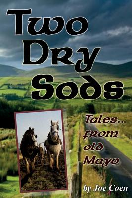 Two Dry Sods: Tales From Old Mayo Cover Image
