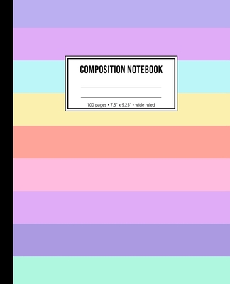 Composition Notebook: Wide Ruled Pastel Color Notebook