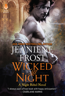 Wicked All Night: A Night Rebel Novel By Jeaniene Frost Cover Image