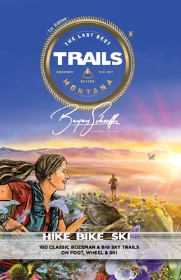 The Last Best Trails By Bryan J. Schaeffer Cover Image