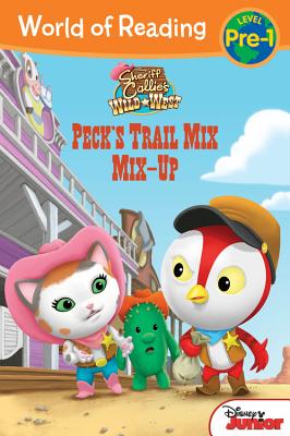 World of Reading: Sheriff Callie's Wild West Peck's Trail Mix Mix-Up: Level Pre-1