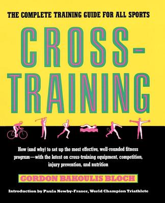 Crosstraining: The Complete Training Guide for All Sports Cover Image