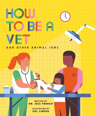 How to Be a Vet and Other Animal Jobs (How to be a…) Cover Image