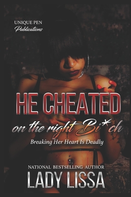 He Cheated on The Right B*tch By Lady Lissa Cover Image