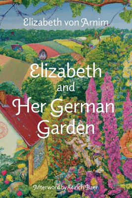 Elizabeth and Her German Garden (Warbler Classics Annotated Edition) Cover Image