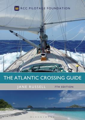 The Atlantic Crossing Guide 7th edition: RCC Pilotage Foundation By Jane Russell Cover Image