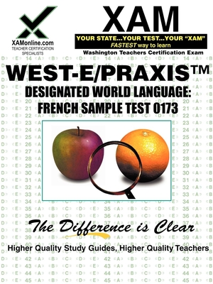 West-E Designated World Language: French Sample Test 0173 Teacher Certification Test Prep Study Guide (Xam West-E/Praxis II) Cover Image
