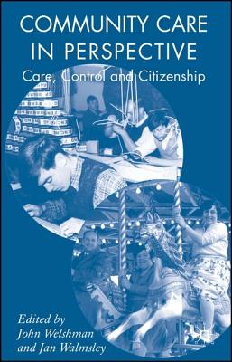 Community Care in Perspective: Care, Control and Citizenship Cover Image