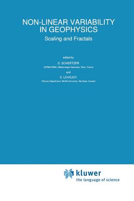 Non-Linear Variability in Geophysics: Scaling and Fractals By D. Schertzer (Editor), S. Lovejoy (Editor) Cover Image