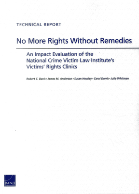 No More Rights Without Remedies: An Impact Evaluation of the National Crime Victim Law Institute's Victims' Rights Clinics (Technical Report) Cover Image