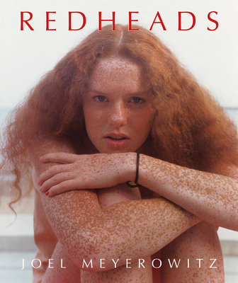 Joel Meyerowitz: Redheads By Joel Meyerowitz (Photographer) Cover Image