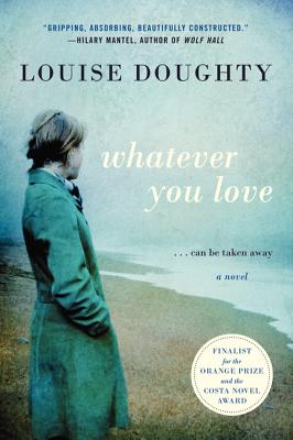 Whatever You Love: A Novel Cover Image