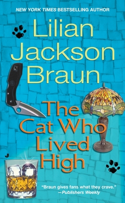 The Cat Who Lived High (Cat Who... #11) By Lilian Jackson Braun Cover Image