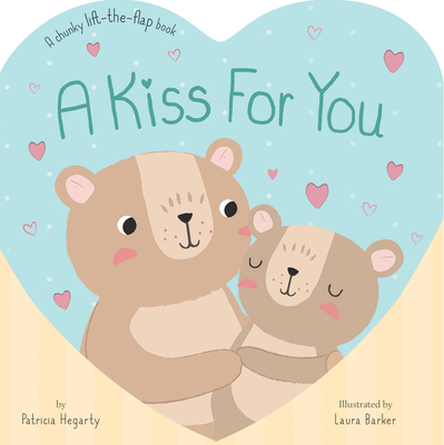 A Kiss For You By Patricia Hegarty, Laura Barker (Illustrator) Cover Image