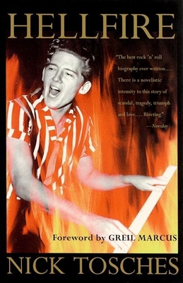 Hellfire: The Jerry Lee Lewis Story By Nick Tosches, Greil Marcus (Foreword by) Cover Image