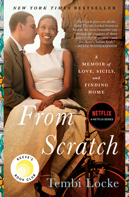 From Scratch: A Memoir of Love, Sicily, and Finding Home By Tembi Locke Cover Image