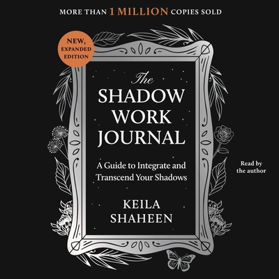 The Shadow Work Journal: A Guide to Integrate and Transcend Your Shadows Cover Image