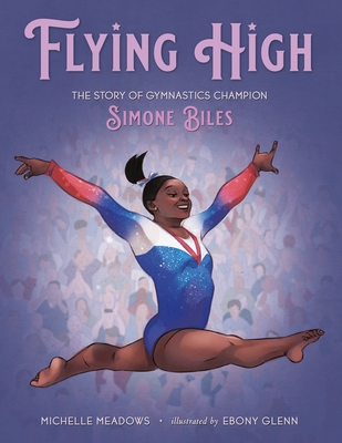 Flying High: The Story of Gymnastics Champion Simone Biles (Who Did It First?) Cover Image
