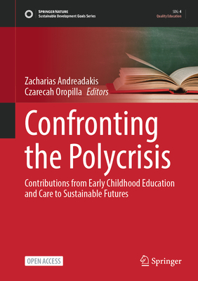 Polycrises Confronting the Polycrisis: Contributions from Early Childhood ...