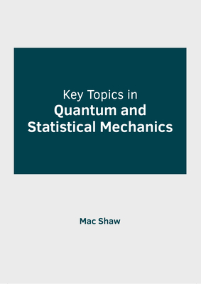 Key Topics in Quantum and Statistical Mechanics Cover Image