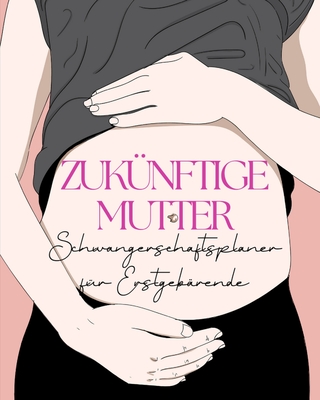 Zukünftige Mutter Cover Image